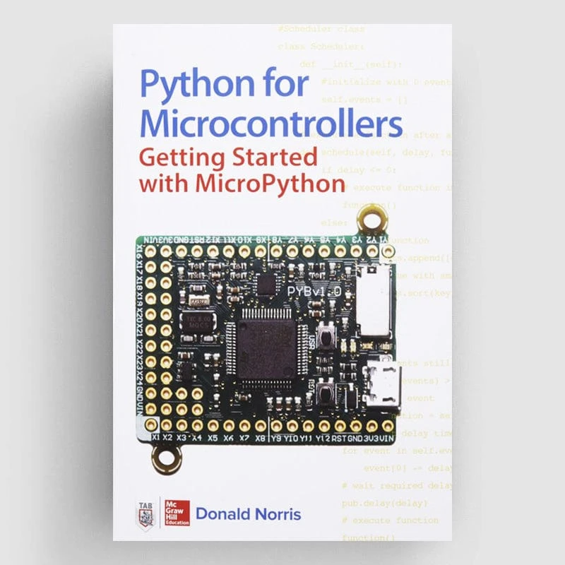 Python For Microcontrollers: Getting Started With MicroPython 3 Python For Microcontrollers: Getting Started With MicroPython