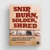 Snip, Burn, Solder, Shred -Electronic Accessories Store snip burn solder shred no starch press 103788 34078019059907